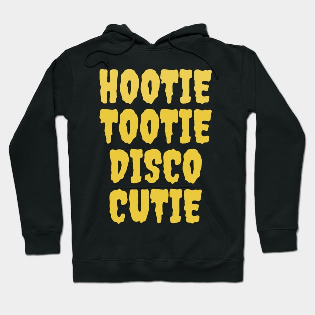 HOOTIE TOOTIE DISCO CUTIE Hoodie by Popstarbowser